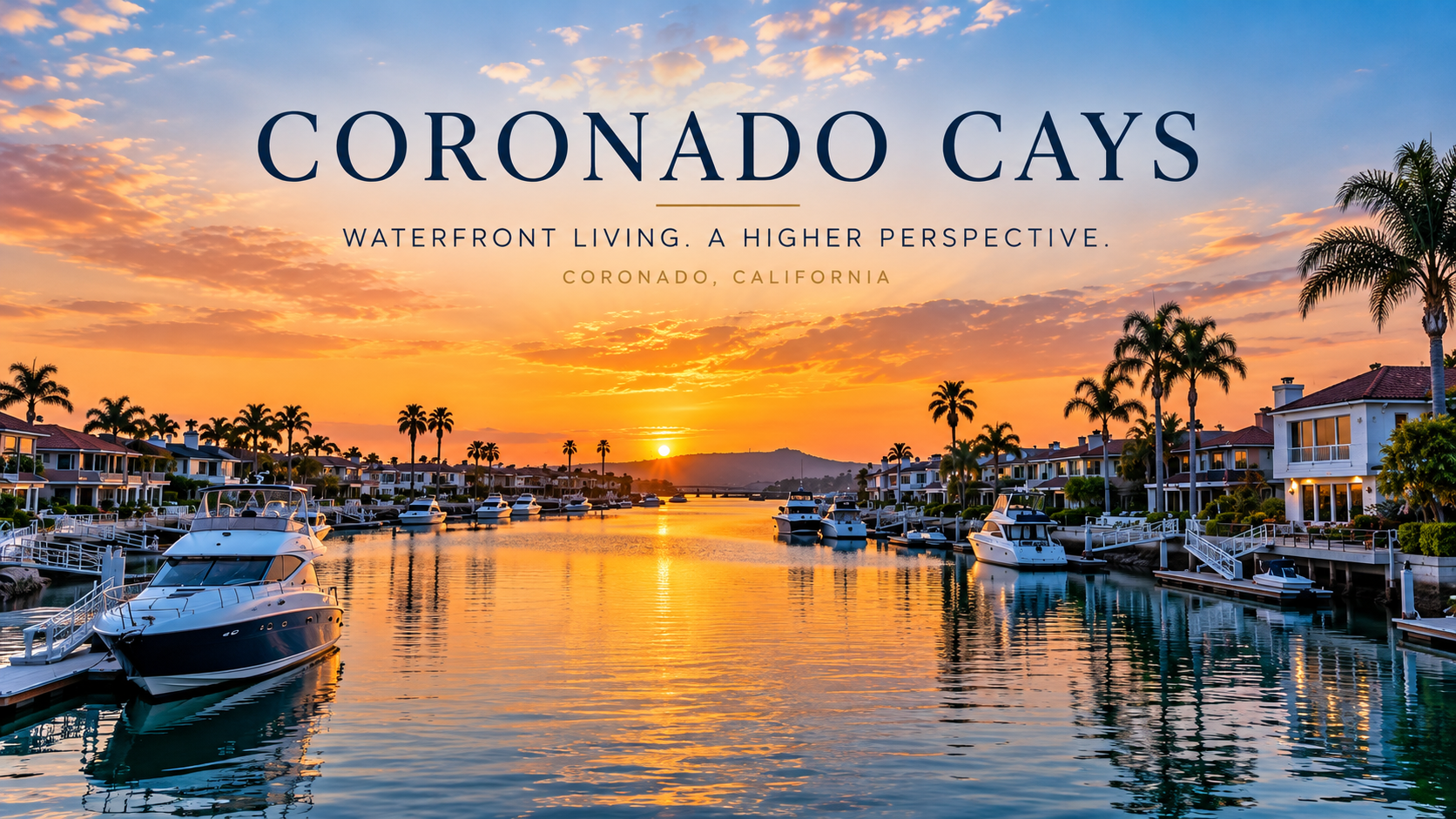 Waterfront living in Coronado Cays with a Higher Perspective